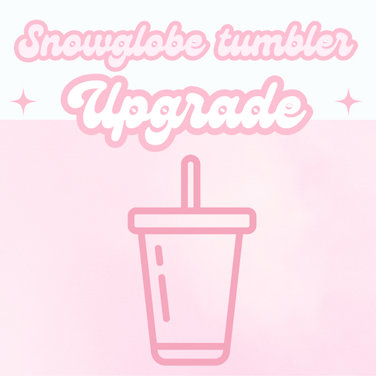 Snowglobe tumbler UPGRADE